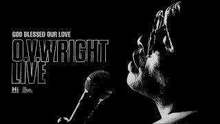 O.V. Wright - God Blessed Our Love (Live) (Official Audio)