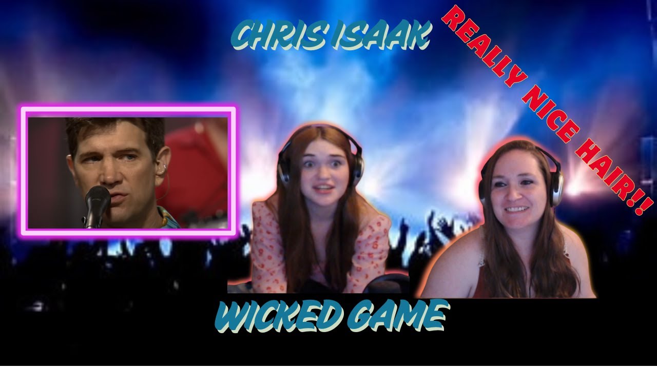 Первый раз вижу | Крис Айзек | Wicked Games | Реакция матери и дочери