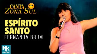 Fernanda Brum - Espírito Santo (Ao Vivo) DVD Canta Zona Sul Vol 1