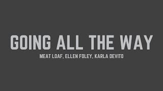 Meat Loaf - Going All the Way (A Song in 6 Movements) (feat. Ellen Foley & Karla DeVito) (Lyrics)