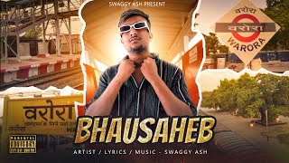 🔥 BHAUSAHEB SONG – Official Music Video 2025 | Swaggy Ash 🔥