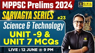 Unit 9 &amp; Unit 7 MCQs | Science &amp; Technology for MPPSC Prelims 2024 #23 | By Anmol Sir