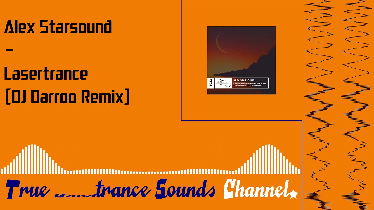 Alex Starsound - Lasertrance (DJ Darroo Remix)