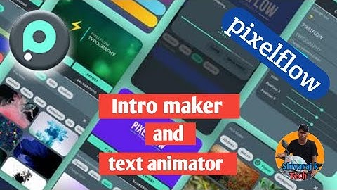 Pixelflow | how to create intro maker and text animator | for YouTube | 2020 | in kannada ,YouTuber