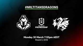 Titans v Dragons | Round 3 2018 | Full Match Replay | NRL