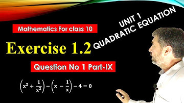 Solution of equation reducible to quadratic form Part-B || Class 10 Math Exercise 1.2 Q No 1 Part-IX