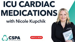 ICU Cardiac Medications- How To Titrate 5 Common ICU Cardiac Medications With Nicole Kupchik