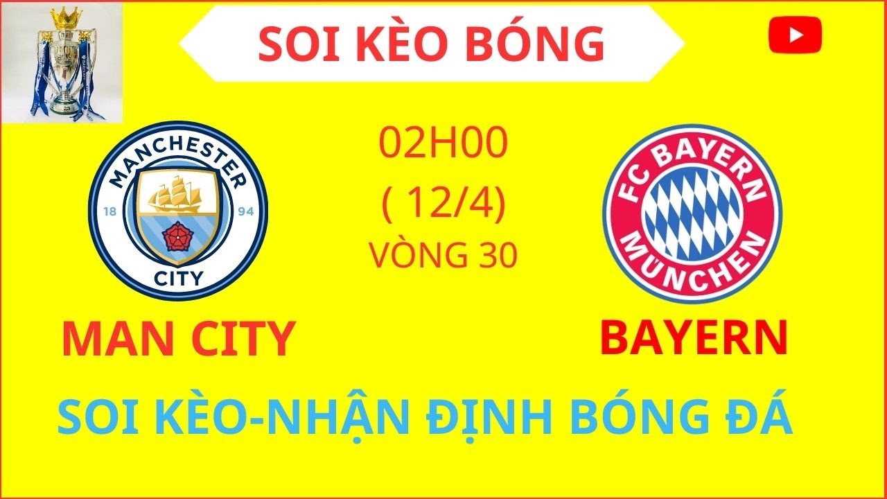 Nhận Định, Soi Kèo Man City vs Bayern Munich - 2H00 Ngày 12/4/2023 ...