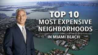 TOP-10 MOST EXPENSIVE NEIGHBORHOODS in Miami Beach - Presented by Nelson Gonzalez