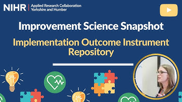 Improvement Science Snapshot - Implementation Outcome Instrument Repository
