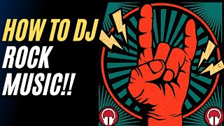 How to DJ Rock Music by Club Ready DJ School 17,474 views 1 year ago 6 minutes, 15 seconds