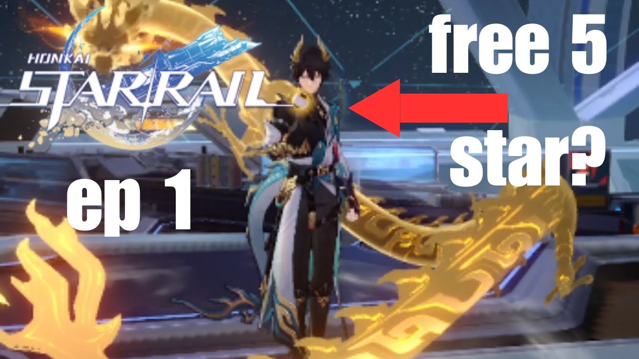 honkai star rail [ep1][free five star???]