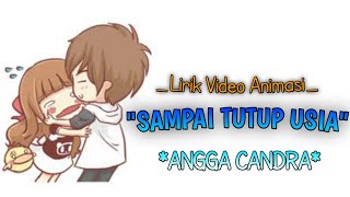SAMPAI TUTUP USIA - ANGGA CANDRA ||Cover By Della Firdatia |Versi Animasi