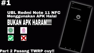 Saya Bakal UBL / Unlock Boot Loader Di HP Redmi Note 11 NFC Apakah Bisa?