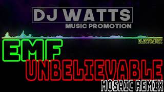 Download Lagu EMF - Unbelievable (MOSAIC Remix) [Electronic] MP3