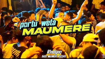 _PORTU WETA MAUMERE || VIRAL TIK TOK 2K24 || RLNDYNO BASS MAUMERE RECORD_