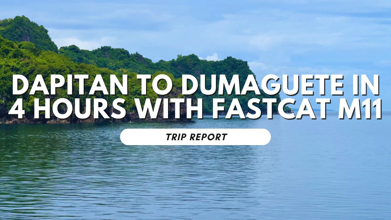 FastCat M11 Ferry from Dapitan to Dumaguete | 4-Hour Crossing | Trip Report