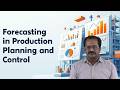 Forecasting in Production Planning and Control Part 2 by Mr. R Srinivas