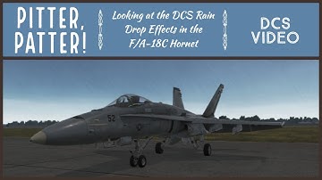 Looking at the F/A-18C Canopy Rain Drop Effects in DCS World