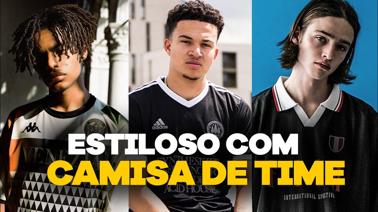 COMO USAR CAMISA DE TIME COM ESTILO | MODA MASCULINA 2024 - YouTube