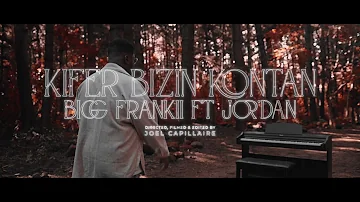 Bigg Frankii & Jor'Dan - Kifer Bizin Kontan