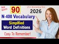 New 2026🛑 N-400 Vocabulary - 90 Simplified Word Definitions - Easy To Memorize US Citizenship Test