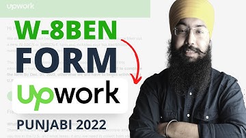 How to Fill UpWORK W-8ben Tax form 2022 in PUNJABI, India