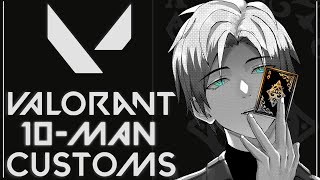 【Valorant】 10-MAN CUSTOM LOBBY 🔥