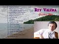 Rey Valera Songs❤️ Rey Valera Greatest Hits!!!