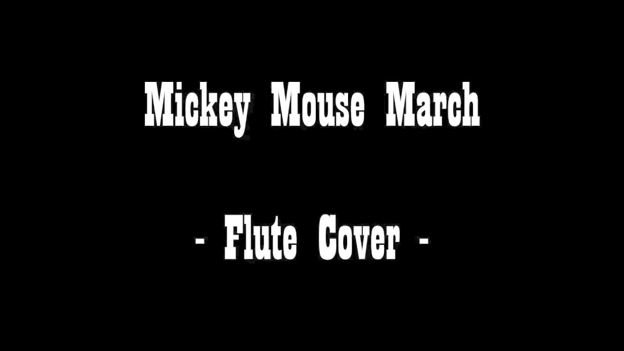 Mickey Mouse March- Flute Cover - YouTube