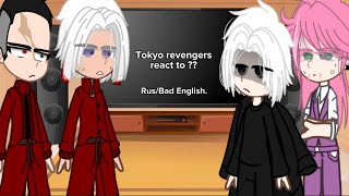 Tokyo revengers react to future/ Rus/Bad English.