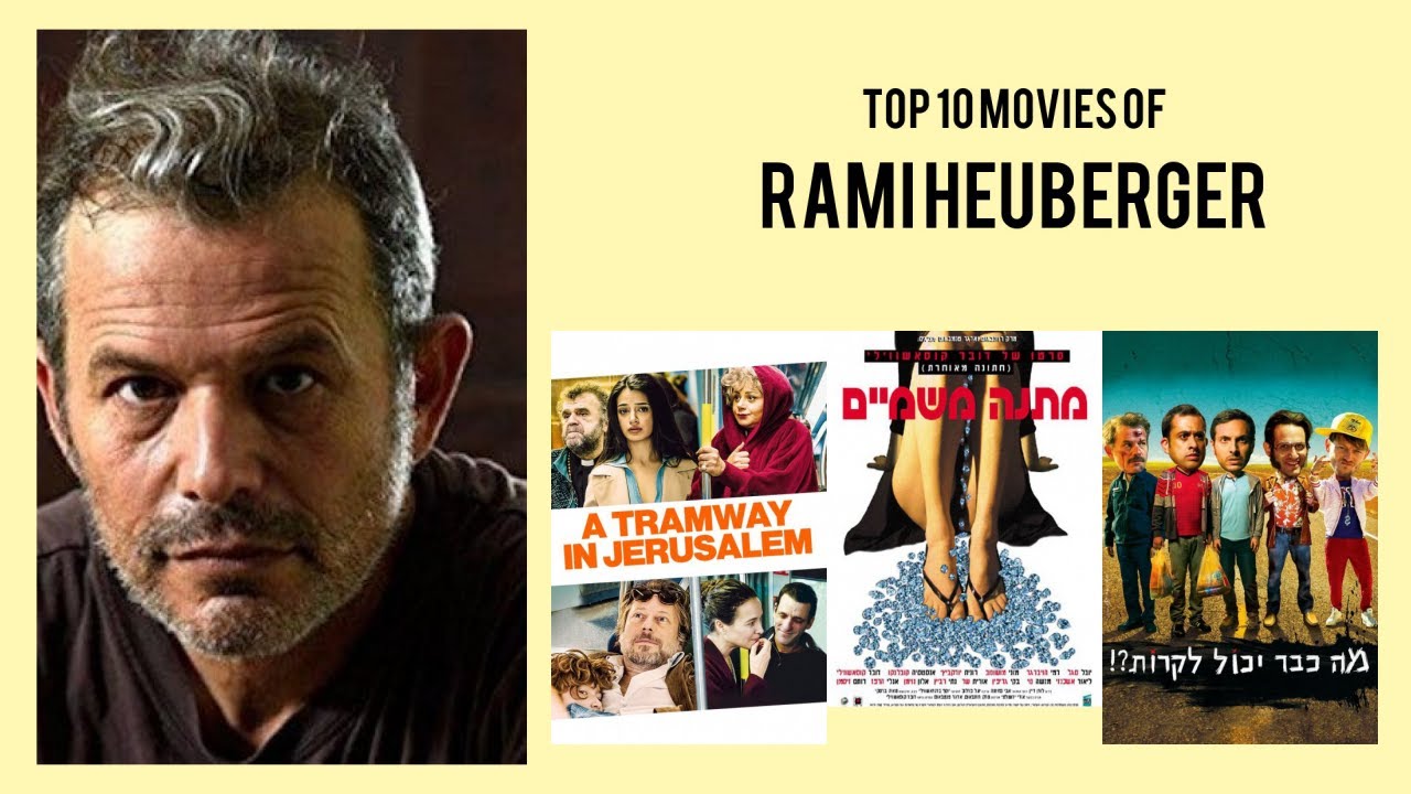 Rami Heuberger Top 10 Movies of Rami Heuberger| Best 10 Movies of Rami Heuberger