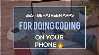 Best Apps For Doing Coding On Your PhoneWith Proof 100%