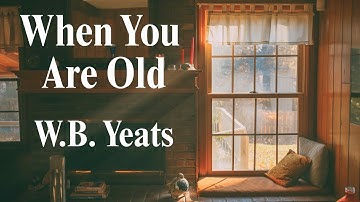 When You Are Old by W.B. Yeats | Poetry Reading (with subtitles)