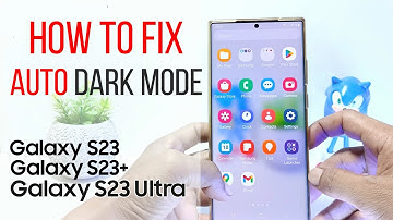 Samsung Galaxy S23/S23+/S23 Ultra | Fix Auto-Dark Mode