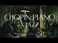 [Playlist] 쇼팽, 그 모든 순간 — Dusk ｜ Chopin Jazz Piano