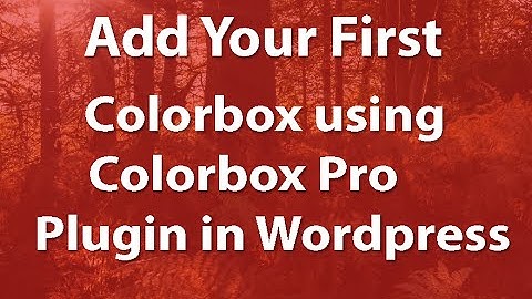 Add Your First Color Box using colorbox Pro plugin in wordpress