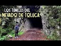 Explorando los túneles del Nevado de Toluca