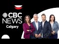 CBC News LIVE: Calgary