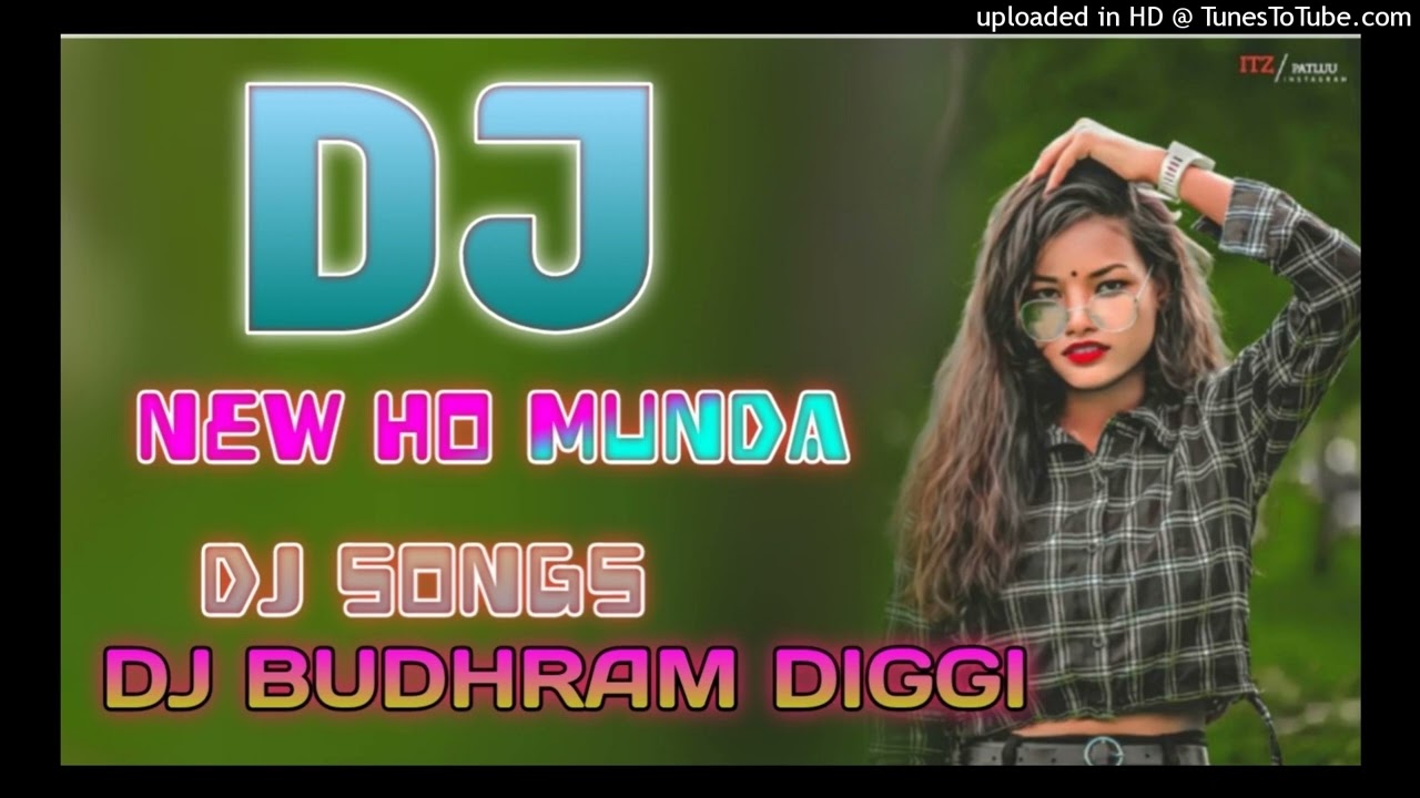 New ho munda dj song 2024  ho munda video song  new ho munda dj song 2024  dj budhram babu