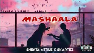 Mashaala -Skartez Officiale ft Shenta Mtrue(Visualiser) 