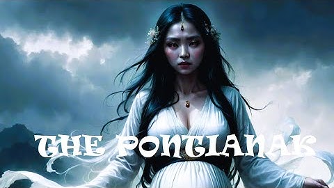 The Haunting Tale of the Pontianak!