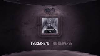 Peckerhead - This Universe (Preview)