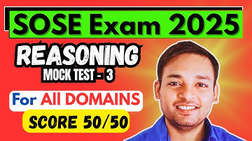 SOSE EXAM 2025 | REASONING for SOSE 9th & 11th | Mock Test 3 for ALL DOMAINS@mcq4allschool​