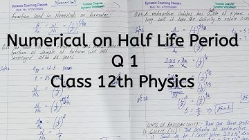 Q 1, Numerical on Half Life Period, Chapter 13, Nuclei, Class 12 Physics