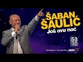 USKORO KONCERT JOS OVU NOC U ARENI 2018 NA OFICIJALNOM KANALU SABANA SAULICA