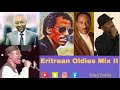 Eritrean oldies mix ii  dj teddy