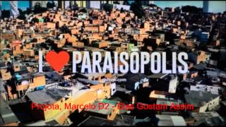 Projota, Marcelo D2 - Elas Gostam Assim Tema I love Paraisopólis