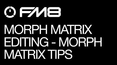 FM8 - Pad Sounds & Morph Matrix Editing - pt 4 -- Programming the Morph Matrix - How To Tutorial