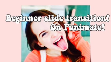 Simple slide transition on Funimate! (No pro needed! )